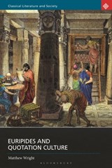 Euripides and Quotation Culture - Dr Matthew (University of Exeter Wright - 9781350441170