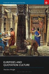 Euripides and Quotation Culture - Dr Matthew (University of Exeter Wright - 9781350441217