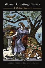 Women Creating Classics - Dr Emily (University of Exeter Hauser ; Helena (University of Exeter Taylor - 9781350444379