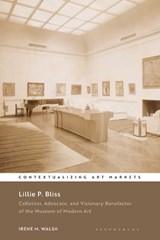 Lillie P. Bliss - Irene M. (Independent Walsh - 9781350459762