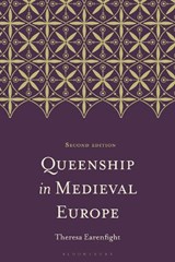 Queenship in Medieval Europe - Theresa Earenfight - 9781350497917
