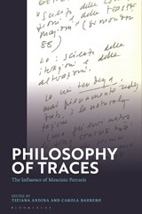 Philosophy of Traces - Tiziana (University of Turin Andina ; Carola Barbero - 9781350511521
