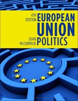 European Union Politics - John (Indiana University McCormick - 9781350517196