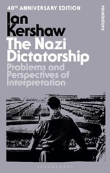 The Nazi Dictatorship - Ian Kershaw - 9781350537989