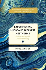 Experimental Music and Japanese Aesthetics - Assistant Professor Daryl (Ritsumeikan University Jamieson - 9781350549036