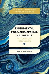 Experimental Music and Japanese Aesthetics - Assistant Professor Daryl (Ritsumeikan University Jamieson - 9781350549043