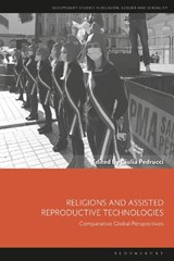 Religions and Assisted Reproductive Technologies - Giulia (Comenius University Bratislava) Pedrucci - 9781350557376