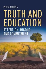 Truth and Education - Peter Roberts - 9781350615953