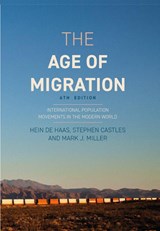 The Age of Migration - Hein de (University of Amsterdam Haas ; Stephen (University of Sydney Castles ; Mark J. (University of Delaware Miller - 9781352007121