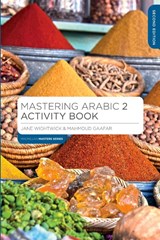 Mastering Arabic 2 Activity Book - Jane (G-and-w Publishing Wightwick ; Mahmoud (G-and-W Publishing Gaafar - 9781352008845