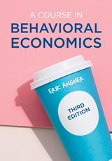 A Course in Behavioral Economics - Erik (Stockholm University Angner - 9781352010800