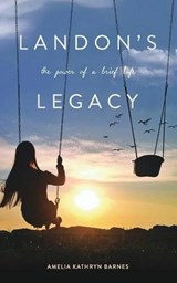 Landon's Legacy - Amelia Kathryn Barnes - 9781367334786