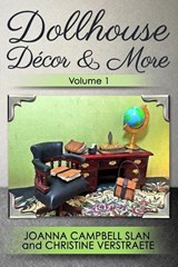 Dollhouse Decor & More, Volume 1 - Christine Verstraete ; Joanna Campbell Slan - 9781367653832