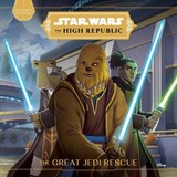 Star Wars The High Republic: The Great Jedi Rescue - Cavan Scott - 9781368069830