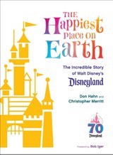 The Happiest Place on Earth - Don Hahn ; Christopher Merritt ; Bob Iger - 9781368077798