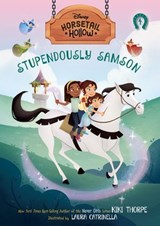 Stupendously Samson: Princess Auroras Horse (Disneys Horsetail Hollow, Book 4) - Kiki Thorpe - 9781368094597