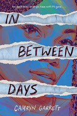 In Between Days - Camryn Garrett - 9781368114356