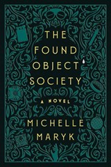 The Found Object Society - Michelle Maryk - 9781368114745