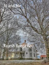 Al and Me - Rajesh Ranga Rao - 9781370082766