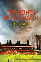 The Bones of a Season - Paul Breen - 9781370160587