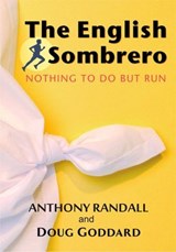 The English Sombrero (Nothing to do but Run) - Anthony Randall ; Doug Goddard - 9781370200979