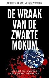 De Wraak van de Zwarte Mokum - Edward Hendriks - 9781370226184