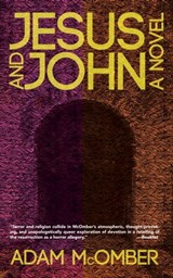 Jesus & John: A Novel - Adam McOmber - 9781370252442
