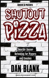 Soccer iQ Presents... Shutout Pizza - Dan Blank - 9781370252749