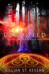 Uprooted - Gillian St. Kevern - 9781370261796