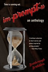 Impromptu: An Anthology - Margaret Abela ; Brenda Dow ; Carolynne Fairweather ; Frances Katsiaounis ; Diana Kiesners ; Hector King Jr. ; Larry Kosowan ; Esther Lok ; Marilyn McNeil ; Darcy Miller ; Maria Samurin ; Betty Stewart ; Xavier Wynn Williams ; scarboroughscribblers - 9781370275274