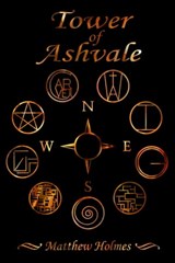 Tower of Ashvale - Matthew Holmes - 9781370280452