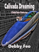 Calivada Dreaming - Debby Feo - 9781370428113