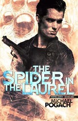 The Spider in the Laurel - Michael Pogach - 9781370503605