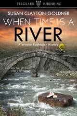 When Time Is a River - Susan Clayton-Goldner - 9781370576975