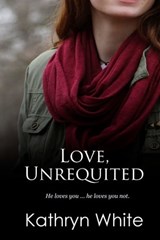 Love, Unrequited - Kathryn White - 9781370604531