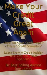 Make Your Credit Great Again - Ron James - 9781370631810
