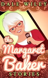 The Margaret Baker Stories - Dale Wiley - 9781370724505