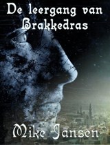 De Leergang Van Brakkedras - Mike Jansen - 9781370750344