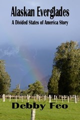 Alaskan Everglades - Debby Feo - 9781370752843