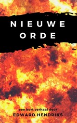 Nieuwe orde - Edward Hendriks - 9781370771509