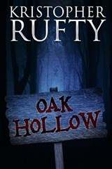 Oak Hollow - Kristopher Rufty - 9781370818846