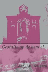Gestalte op de heuvel - Jan J.B. Kuipers - 9781370890132