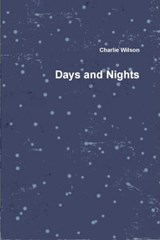 Days and Nights - Charlie Wilson - 9781370928217