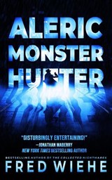 Aleric: Monster Hunter - Fred Wiehe - 9781370971893