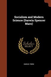 Socialism and Modern Science (Darwin Spencer Marx)