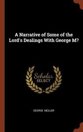 A Narrative of Some of the Lord's Dealings with George M?