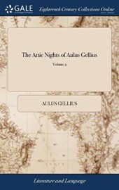 The Attic Nights of Aulus Gellius
