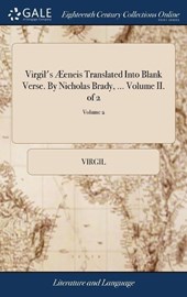 Virgil's eneis Translated Into Blank Verse. by Nicholas Brady, ... Volume II. of 2; Volume 2
