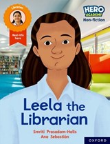 Hero Academy Non-fiction: Oxford Reading Level 9, Book Band Gold: Leela the Librarian - Smriti Prasadam-Halls - 9781382029612