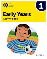 Oxford International Early Years: Activity Book 1 - Deborah Roberts ; Liz Gibbs ; Shahbano Bilgrami ; Jayne Carter - 9781382032582